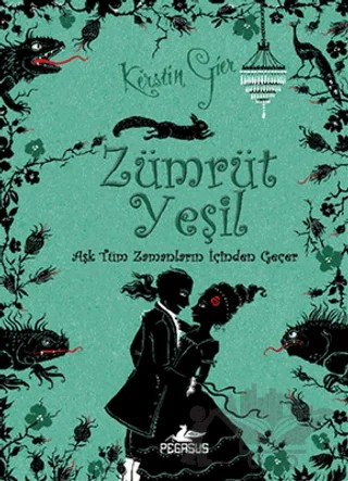 Zümrüt Yeşil - Aşk Tüm Zamanların İçinden Geçer 3 – Kerstin Gier – Pegasus Yayınları kitap kapağı