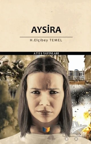 Aysira – H. Elçibey Temel – Ateş Yayınları kitap kapağı