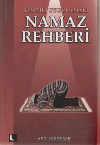 Resimli Uygulamalı Namaz Rehberi – Adil Sarmusak – Sahhaflar Kitap Sarayı kitap kapağı