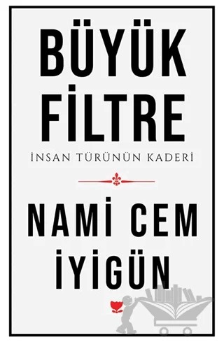 Büyük Filtre – Nami Cem İyigün – Sosyal Yayınları kitap kapağı