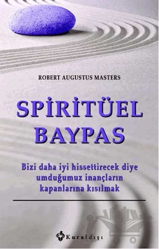 Spiritüel Baypas – Robert Augustus Masters – Kuraldışı Yayınevi kitap kapağı