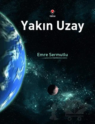 Yakın Uzay – Emre Sermutlu – TÜBİTAK Yayınları kitap kapağı