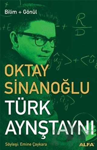 Oktay Sinanoğlu Türk Aynştaynı – Emine Çaykara – Alfa Yayınları kitap kapağı