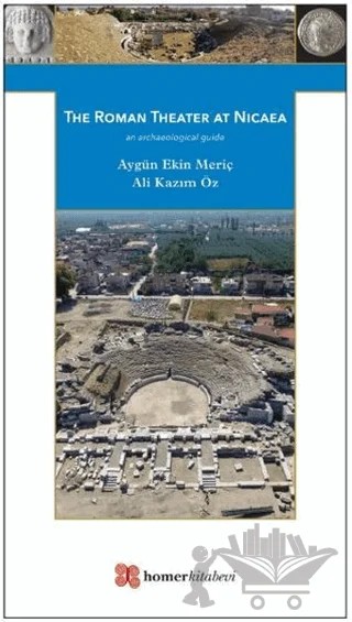The Roman Theater at Nicaea – Ali Kazım Öz, Aygün Ekin Meriç – Homer Kitabevi kitap kapağı
