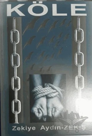 Köle – Zekiye Aydın - Zekiş – Zinde Yayıncılık kitap kapağı