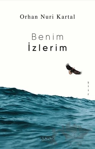 Benim İzlerim – Orhan Nuri Kartal – Ceres Yayınları kitap kapağı