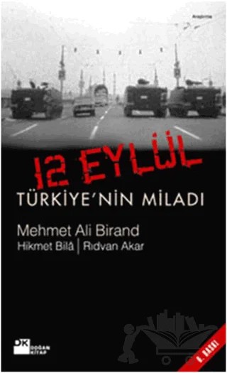 12 Eylül Türkiye’nin Miladı – Hikmet Bila, Mehmet Ali Birand, Rıdvan Akar – Doğan Kitap kitap kapağı