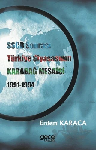 SSCB Sonrasi Türkiye Siyasasının Karabağ Mesaisi 1991-1994 – Erdem Karaca – Gece Akademi kitap kapağı