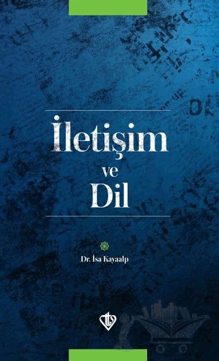 İletişim ve Dil – İsa Kayaalp – Türkiye Diyanet Vakfı Yayınları kitap kapağı