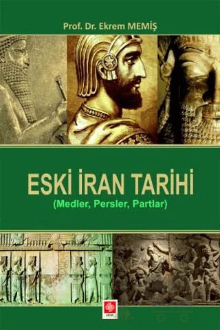 Eski İran Tarihi – Ekrem Memiş – Ekin Basım Yayın kitap kapağı