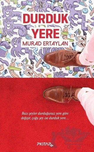 Durduk Yere – Murad Ertaylan – P Kitap Yayıncılık kitap kapağı