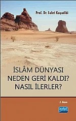 İslâm Dünyası Neden Geri Kaldı? Nasıl İlerler? – Fahri Kayadibi – Nobel Akademik Yayıncılık kitap kapağı