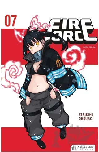 Fire Force Alev Gücü 7. Cilt – Atsushi Ohkubo – Akıl Çelen Kitaplar kitap kapağı