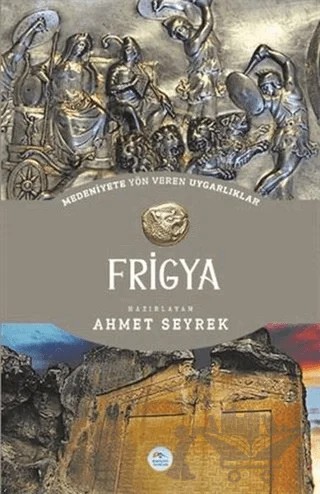 Frigya – Ahmet Seyrek – Maviçatı Yayınları kitap kapağı