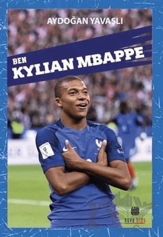 Ben Kylian Mbappe – Aydoğan Yavaşlı – Nova Kids kitap kapağı