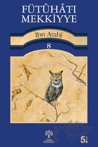 Fütuhat-ı Mekkiyye 8 – Muhyiddin İbn Arabi – Litera Yayıncılık kitap kapağı