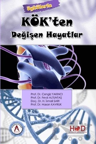 Kök'ten Değişen Hayatlar – Cengiz Yakıncı, Fevzi Altuntaş, Hasan Kavruk, H. İsmail Sarı – Akademisyen Kitabevi kitap kapağı