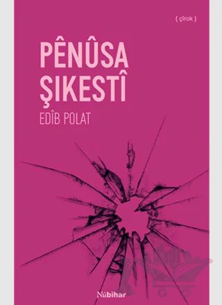 Pênûsa Şikestî – Edib Polat – Nubihar Yayınları kitap kapağı