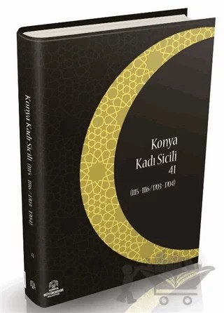 Konya Kadı Sicili 41 – İzzet Sak – Konya Büyükşehir Belediyesi Kültür A.Ş. Yayınları kitap kapağı
