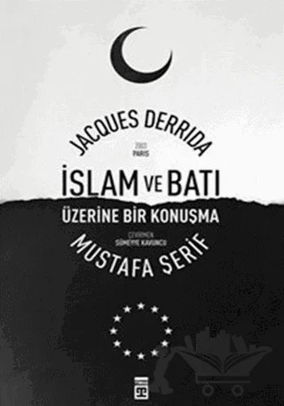 İslam ve Batı Üzerine Bir Konuşma – Jacques Derrida, Mustafa Şerif – Timaş Yayınları kitap kapağı