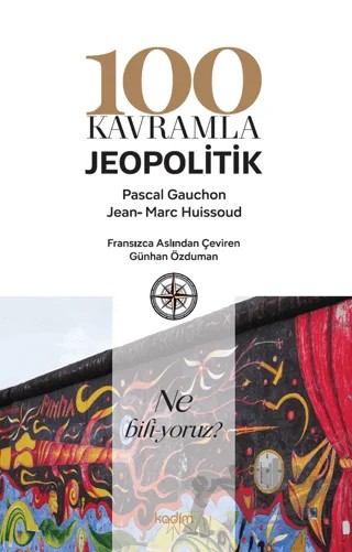 100 Kavramla Jeopolitik – Pascal Gauchon – Kadim Yayınları kitap kapağı