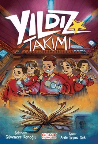 Yıldız Takımı – Şebnem Kanoğlu – Timaş Gülce İlk Genç kitap kapağı