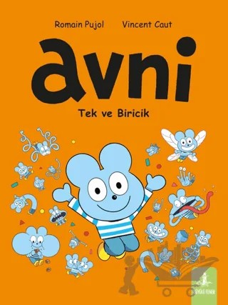 Avni Tek ve Biricik – Romain Pujol, vincent caut – Büyülü Fener Yayınları kitap kapağı