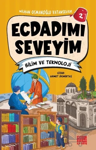 Ecdadımı Seveyim 2 - Bilim ve Teknoloji – Nilhan Osmanoğlu Vatansever – Aile Yayınları kitap kapağı
