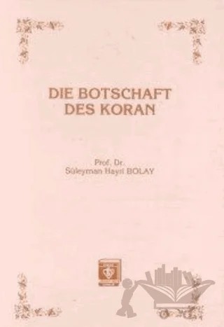 Die Botschaft Des Koran – Süleyman Hayri Bolay – Türkiye Diyanet Vakfı Yayınları kitap kapağı