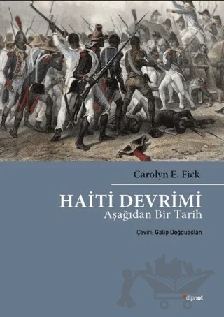 Haiti Devrimi – Carolyn E. Fick – Dipnot Yayınları kitap kapağı