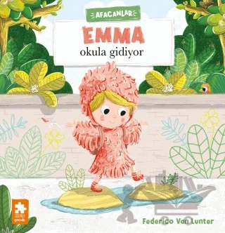 Emma Okula Gidiyor – Federico Van Lunter – Eksik Parça Yayınları kitap kapağı