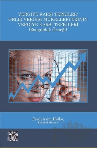 Vergiye Karşı Tepkiler: Gelir Vergisi Mükelleflerinin Vergiye Karşı Tepkileri – Ferdi Asım Hellaç – İkinci Adam Yayınları kitap kapağı