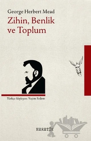 Zihin, Benlik ve Toplum – George Herbert Mead – Heretik Yayıncılık kitap kapağı