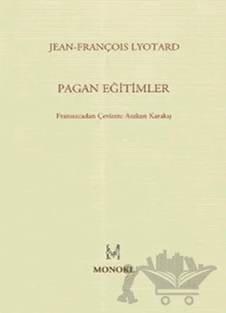 Pagan Eğitimler – Jean-François Lyotard – MonoKL Yayınları kitap kapağı