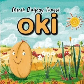 Minik Buğday Tanesi Oki – Selda Fiyat, Oktay Balaban – Net Çocuk Yayınları kitap kapağı