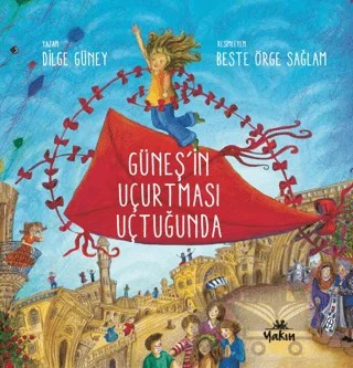 Güneş'in Uçurtması Uçuyor – Dilge Güney – Yakın Kitabevi kitap kapağı