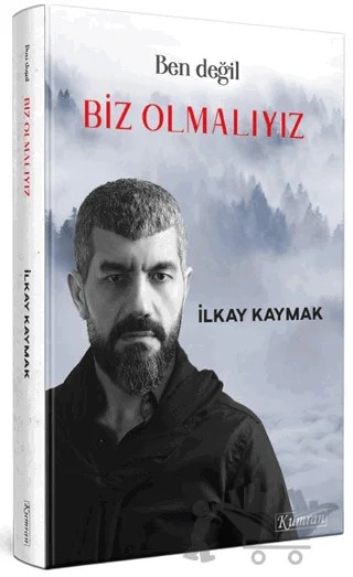 Ben Değil Biz Olmalıyız – İlkay Kaymak – Kumran Yayınları kitap kapağı