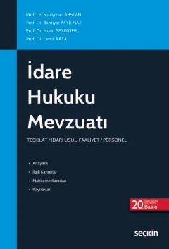 İdare Hukuku Mevzuatı – Süleyman Arslan, Bahtiyar Akyılmaz, Murat Sezginer, Cemil K – Seçkin Yayıncılık kitap kapağı