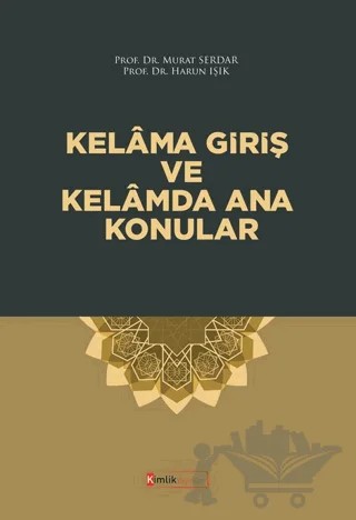 Kelama Giriş ve Kelamda Ana Konular – Harun Işık, Murat Serdar – Kimlik Yayınları kitap kapağı