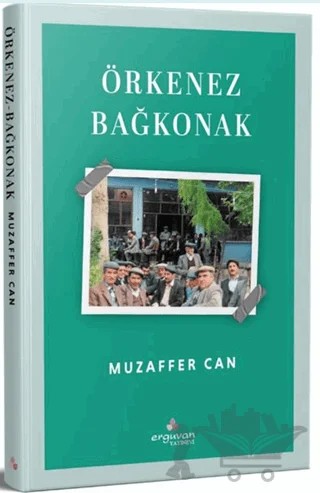 Örkenez Bağkonak – Muzaffer Can – Erguvan Yayınevi kitap kapağı