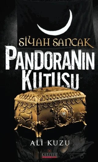 Siyah Sancak - Pandoranın Kutusu – Ali Kuzu – Kariyer Yayınları kitap kapağı