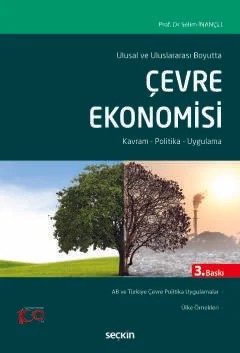 Ulusal ve Uluslararası BoyuttaÇevre Ekonomisi Kavram – Politika – Uygulama – Selim İnançlı – Seçkin Yayıncılık kitap kapağı
