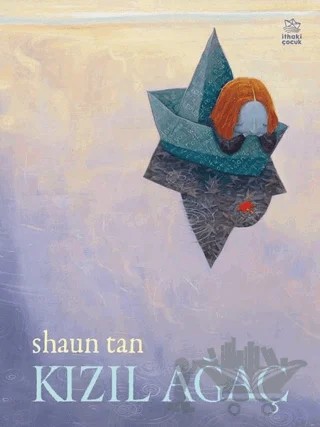 Kızıl Ağaç – Shaun Tan – İthaki Çocuk Yayınları kitap kapağı