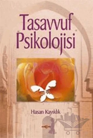 Tasavvuf Psikolojisi – Hasan Kayıklık – Akçağ Yayınları kitap kapağı