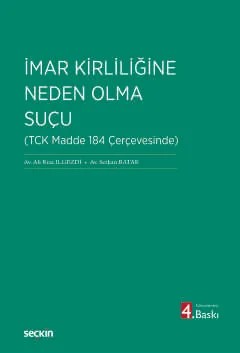 İmar Kirliliğine Neden Olma Suçu (TCK Madde 184 Çerçevesinde) – Ali Rıza İlgezdi, Serkan Batak – Seçkin Yayıncılık kitap kapağı
