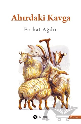 Ahırdaki Kavga – Ferhat Ağdin – Name Yayınları kitap kapağı
