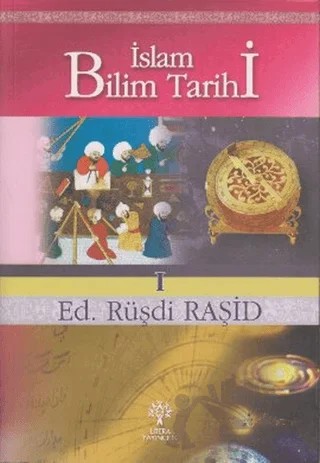 İslam Bilim Tarihi – Ed. Rüşdi Raşid – Litera Yayıncılık kitap kapağı