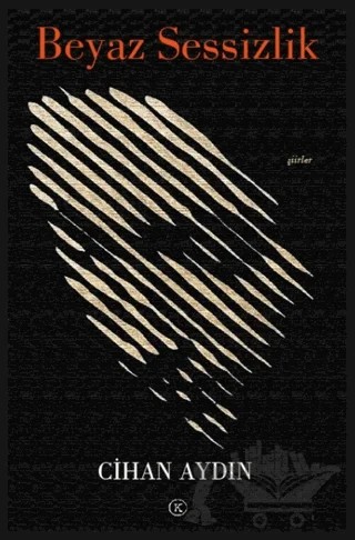Beyaz Sessizlik – Cihan Aydın – Kafe Kültür Yayıncılık kitap kapağı