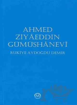Ahmed Ziyaeddin Gümüşhanevi – Rukiye Aydoğdu Demir – Diyanet İşleri Başkanlığı kitap kapağı