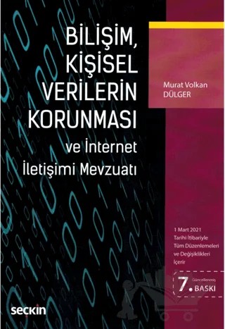 Bilişim, Kişisel Verilerin Korunması ve İnternet İletişimi Mevzuatı – Murat Volkan Dülger – Seçkin Yayıncılık kitap kapağı
